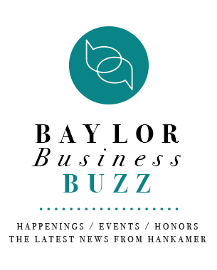Baylor business buzz
